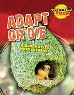 Adapt or Die: Biology at Its Most Extreme!