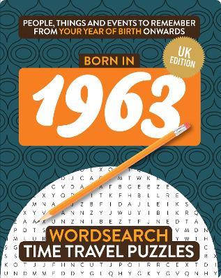 Born in 1963: Your Life in Wordsearch Puzzles - Gilbert Moss - cover