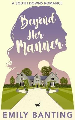 Beyond Her Manner: A Sapphic Celebrity Ice Queen Romance - Emily Banting - cover