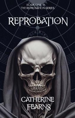 Reprobation: A Supernatural Thriller - Catherine Fearns - cover