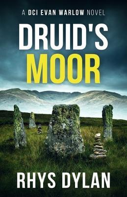 Druid's Moor: A DCI Evan Warlow Novel - Rhys Dylan - cover