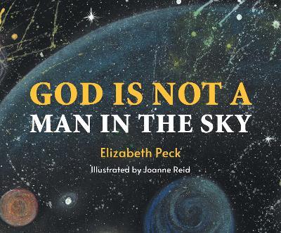 God Is Not A Man In The Sky - Elizabeth Peck - cover