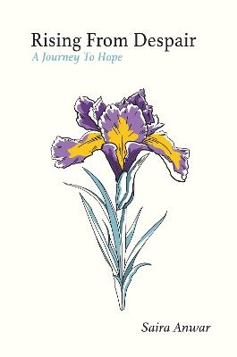 Rising From Despair: A Journey To Hope - Saira Anwar - cover