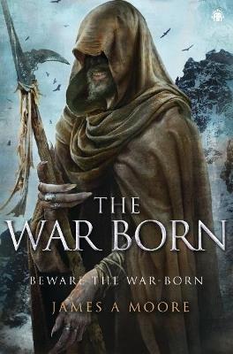 The War Born: Seven Forges, Book VI - James A Moore - cover