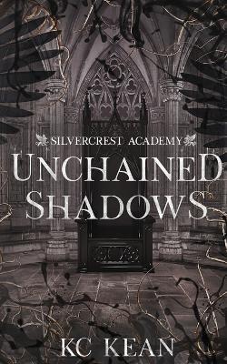 Unchained Shadows - Kc Kean - cover