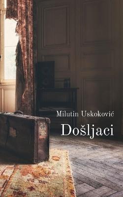 Dosljaci - Milutin Uskokovic - cover