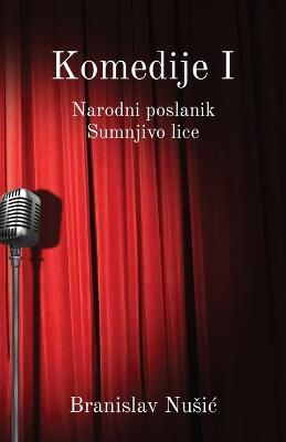 Komedije I: Narodni poslanik, Sumnjivo lice - Branislav Nusic - cover