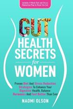 Gut Health Secrets for Women: 9 Powerful Steps To Mastering Leadership For Aspiring Female Leaders In Business; Learn How To Prepare For Leadership, Hone Your Leadership Style, Coach High Performing Teams and Overcome Imposter Syndrome