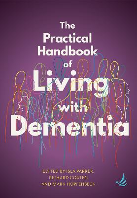 The Practical Handbook of Living with Dementia - cover
