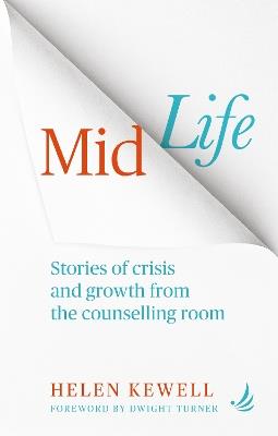 Midlife: Stories of crisis and growth from the counselling room - Helen Kewell - cover
