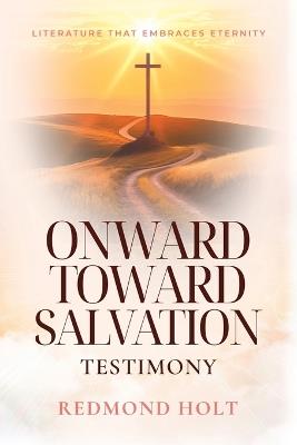 Onwards Towards Salvation - Redmond Holt - cover