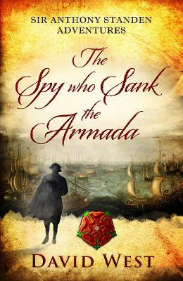 The Spy who Sank the Armada - David West - cover