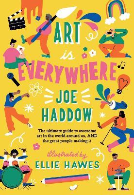 Art is Everywhere - Joe Haddow - cover