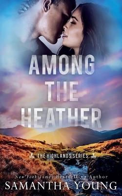 Among the Heather (The Highlands Series #2) - Samantha Young - cover