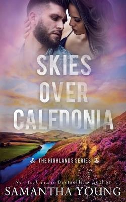 Skies Over Caledonia (The Highlands Series #4) - Samantha Young - cover
