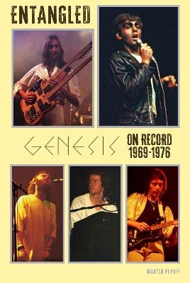 Entangled: Genesis On Record 1969-1976 - Martin Popoff - cover