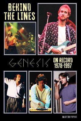 Behind The Lines: Genesis On Record 1978-1997 - Martin Popoff - cover