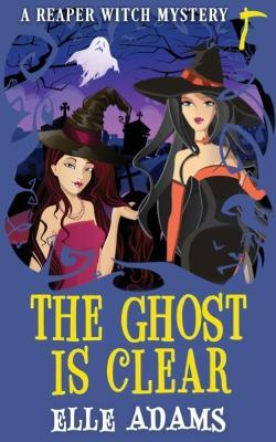 The Ghost is Clear - Elle Adams - cover