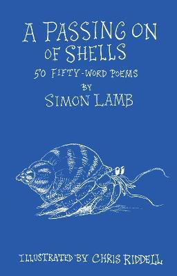 A Passing On of Shells: 50 Fifty-Word Poems - Simon Lamb - cover