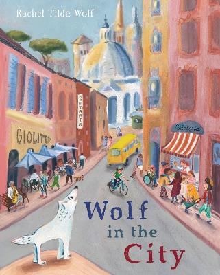 Wolf in the City - Rachel Tilda Wolf - cover