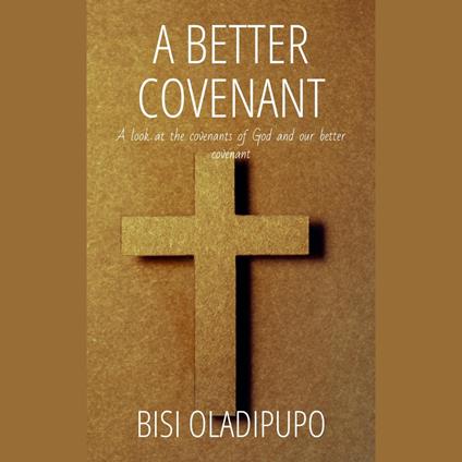 Better Covenant, A