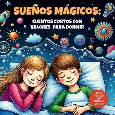 SUEÑOS MÁGICOS. Cuentos cortos con valores para dormir - Big Bee - cover