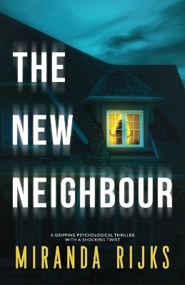 The New Neighbour - Miranda Rijks - cover