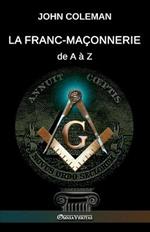 La Franc-maconnerie de A a Z