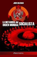 La dictadura del orden mundial socialista