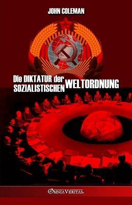 Die Diktatur der sozialistischen Weltordnung - John Coleman - cover