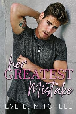 Her Greatest Mistake - Eve L Mitchell - cover
