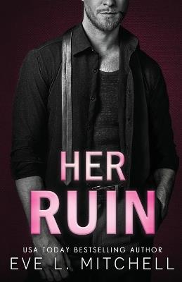 Her Ruin - Eve L Mitchell - cover