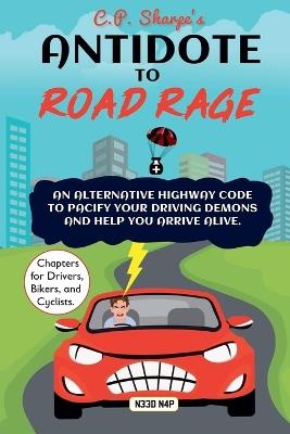 Antidote to Road Rage - C P Sharpe - cover