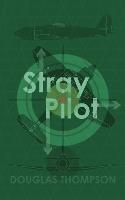 Stray Pilot - Douglas Thompson - cover