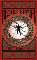 Blood War: Book 3 of the Avatars of Ruin