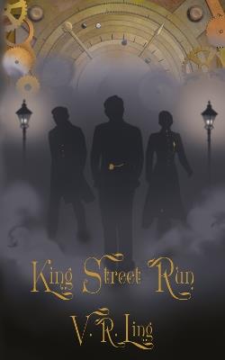 King Street Run - V.R. Ling - cover