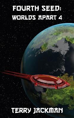 Fourth Seed: Worlds Apart 4 - Terry Jackman - cover