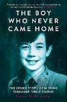 The Boy Who Never Came Home: Philip Cairns - Emma McMenamy - cover