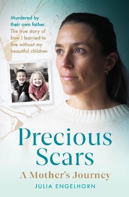 Precious Scars - Julia Engelhorn,Katy Weitz - cover
