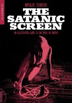 The Satanic Screen: An Illustrated Guide to the Devil in Cinema