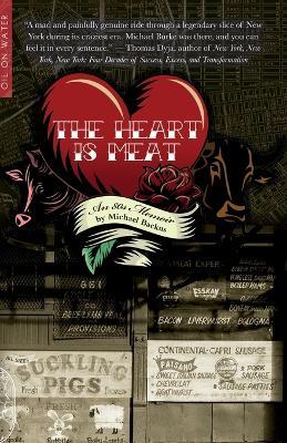The Heart is Meat: An 80s Memoir - Michael Backus - cover