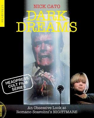 Dark Dreams: An Obsessive Look at Romano Scavolini's NIGHTMARE - Nick Cato - cover