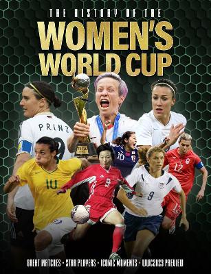 The History of the Women's World Cup - Adrian Besley - cover