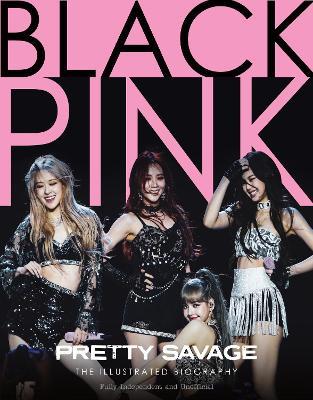 Black Pink: Pretty Savage - Carolyn McHugh - cover