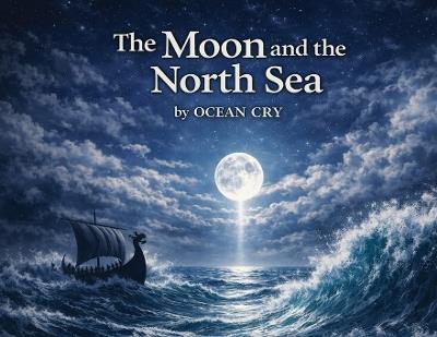The Moon and the North Sea - Ocean Cry - cover