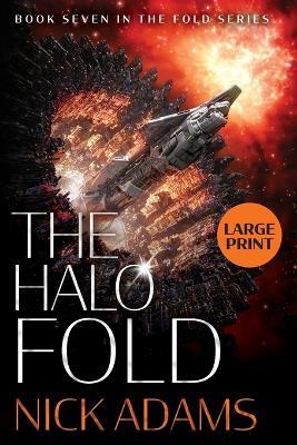 The Halo Fold Large Print Edition - Nick Adams - cover