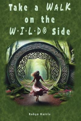 Take A Walk On The W-I-L-D(R) Side - Robyn Harris - cover