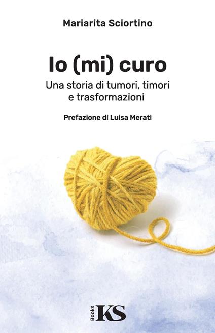 Io (mi) curo - Luisa Merati,Mariarita Sciortino - ebook