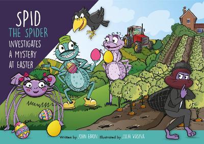Spid the Spider Investigates a Mystery at Easter - John Eaton - cover