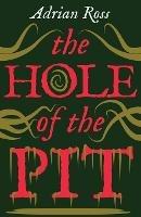 The Hole of the Pit: The Lost Classic of Weird Fiction - Adrian Ross - cover